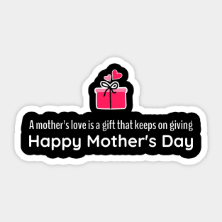 mothers love gift - Happy Mothers Day Sticker